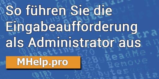 So führen Sie die Eingabeaufforderung als Administrator aus