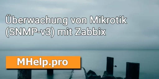Überwachung von MikroTik SNMP v3 mit Zabbix