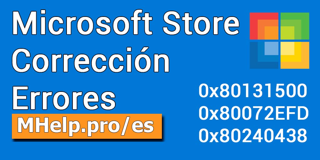 Corrección errores Microsoft Store