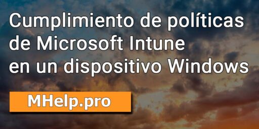 Cumplimiento de políticas de Microsoft Intune en un dispositivo Windows mediante el Portal de empresa