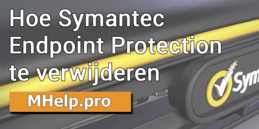 Hoe Symantec Endpoint Protection te verwijderen
