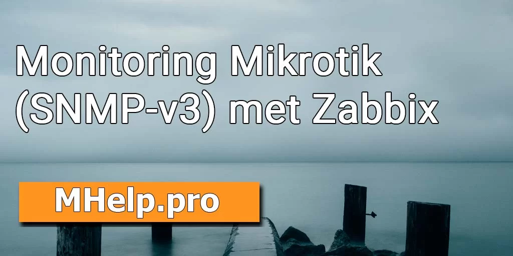 Monitoring Mikrotik (SNMP-v3) met Zabbix