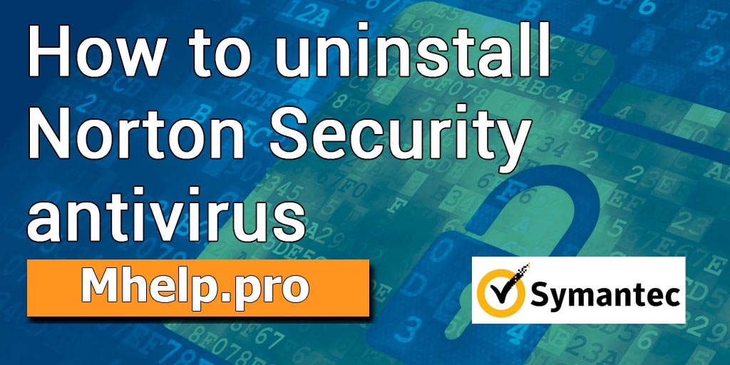 How to uninstall Norton Security antivirus