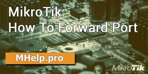 MikroTik: How to forward port device