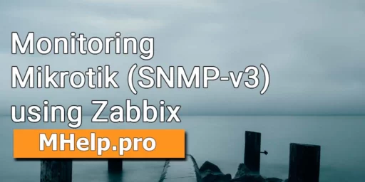 Monitoring MikroTik SNMP v3 with Zabbix